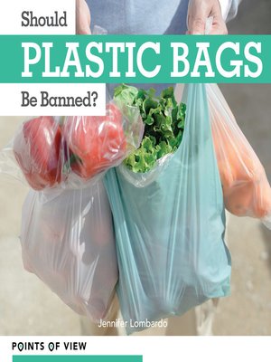 cover image of Should Plastic Bags Be Banned?